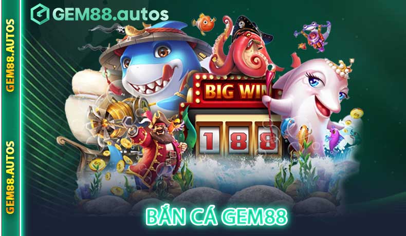 Bắn Cá GEM88